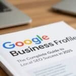 Google Business Profile: The Complete Guide to Local SEO Success in 2025